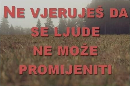 Nije mu stalo - ljudi se ne mogu promijeniti